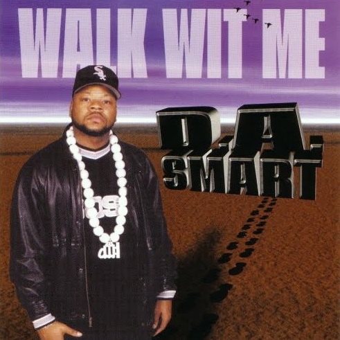 D.A. Smart - Walk Wit Me