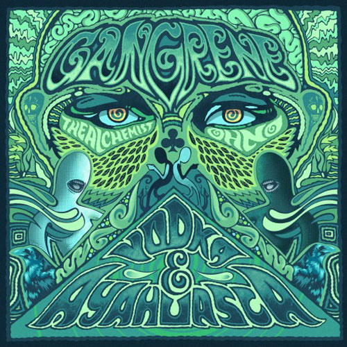 Gangrene - Vodka & Ayahuasca