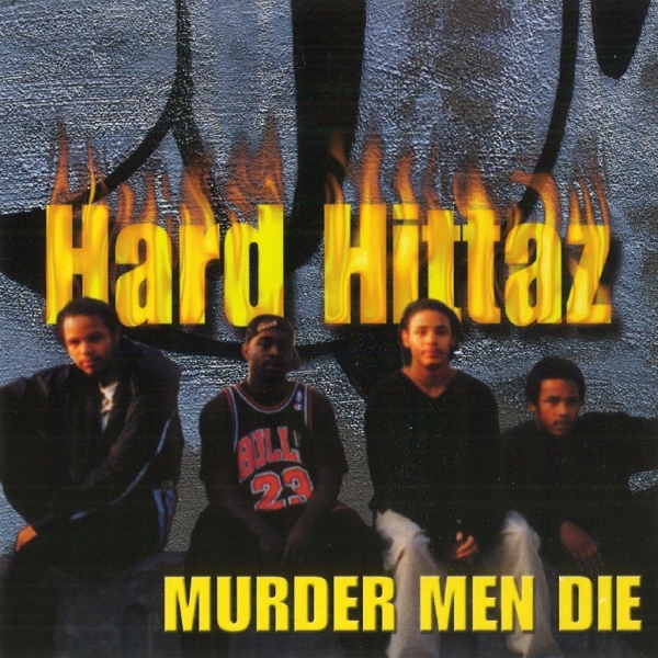 Hard Hittaz - Murder Men Die