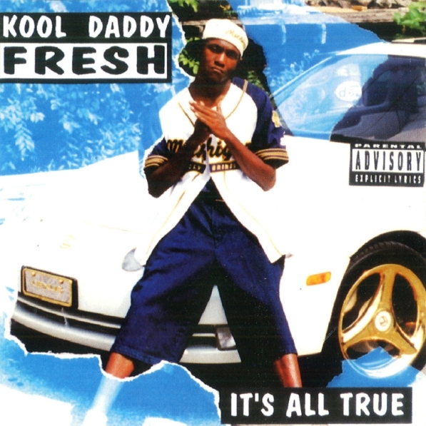 Kool Daddy Fresh - It's All True