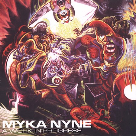 Myka Nyne - A Work In Progress