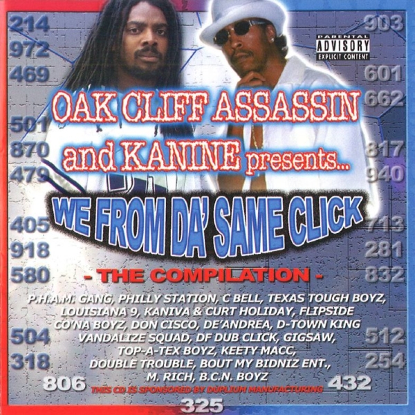 Oak Cliff Assassin & Kanine - presents... We From Da' Same Click