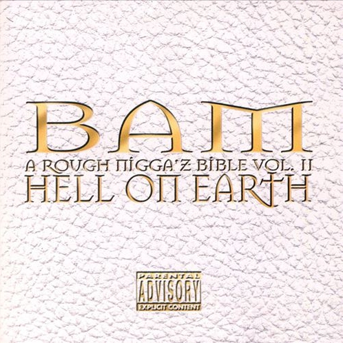Bam - A Rough Nigga'z Bible Vol. II: Hell On Earth