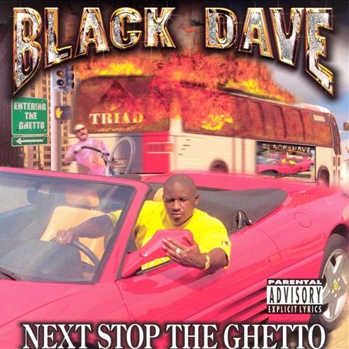 Black Dave - Next Stop The Ghetto