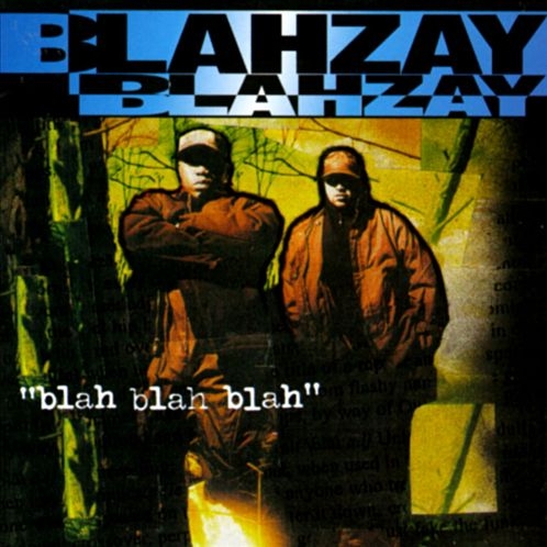 Blahzay Blahzay – Blah Blah Blah