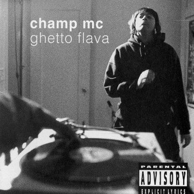 Champ MC - Ghetto Flava