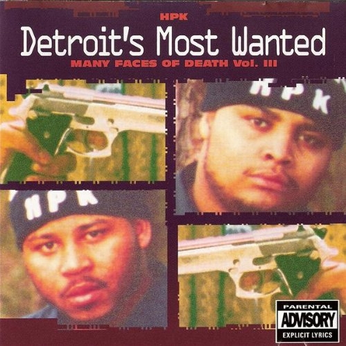 Detroit's Most Wanted - Many Faces Of Death Vol. III