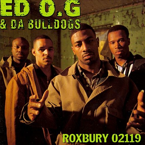 Ed O.G & Da Bulldogs - Roxbury 02119