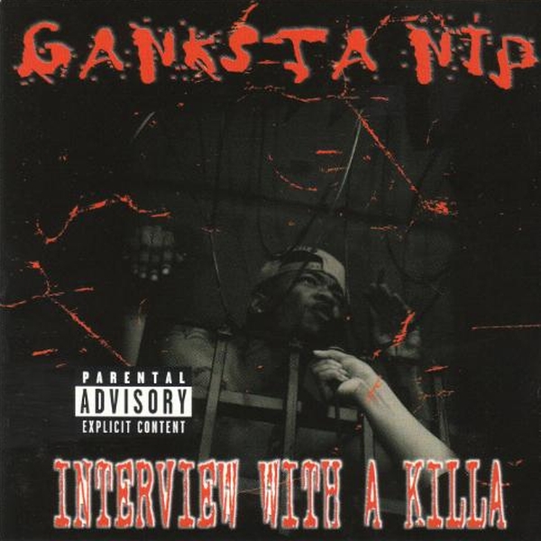 Ganksta Nip - Interview With A Killa