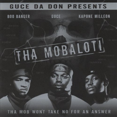 Guce Da Don – presents… Tha Mobaloti – The Mob Won’t Take No For An Answer