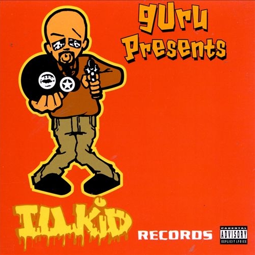 Guru - presents... Ill Kid Records