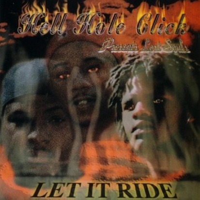 Hell Hole Click - presents: Lost Souls - Let It Ride