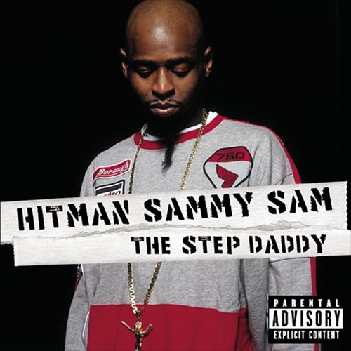 Hitman Sammy Sam - The Step Daddy