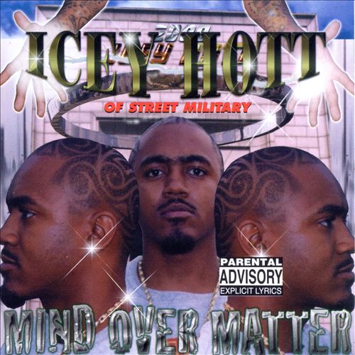 Icey Hott - Mind Over Matter