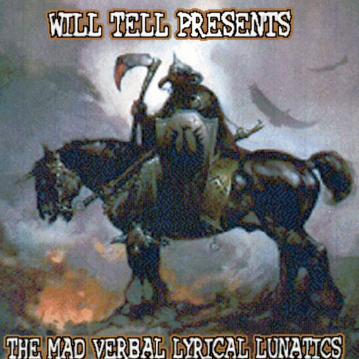 Will Tell - presents... M.V.L.L. (The Mad Verbal Lyrical Lunatics)