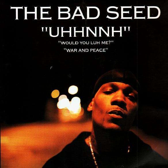 Bad Seed – Uhhnnh