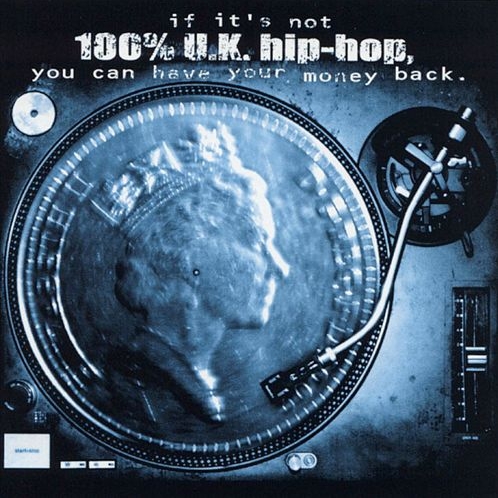 V.A. - If It's Not 100% U.K. Hip-Hop, You Can Have Your Money Back