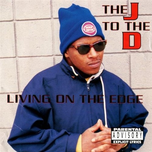 J To The D - Living On The Edge