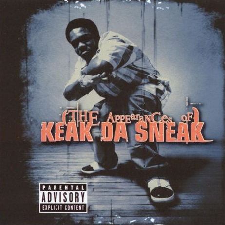 Keak Da Sneak - The Appearances Of Keak Da Sneak