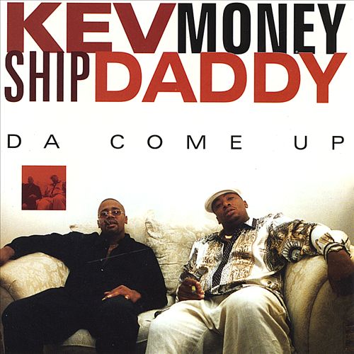 Kev Money & Ship Daddy - Da Come Up