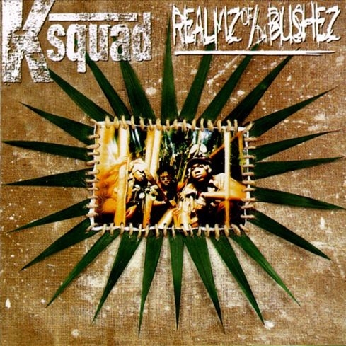 Ksquad - Realmz Of Da Bushez