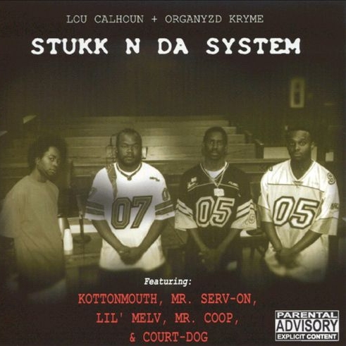Lou Calhoun & Organyzd Kryme - Stukk N Da System