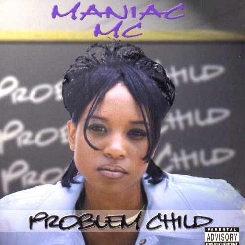 Maniac MC - Problem Child