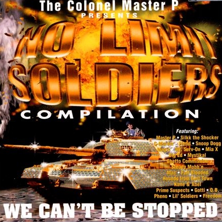 Master P - ...presents: No Limit Soldiers Compilation (We Can't Be Stopped)