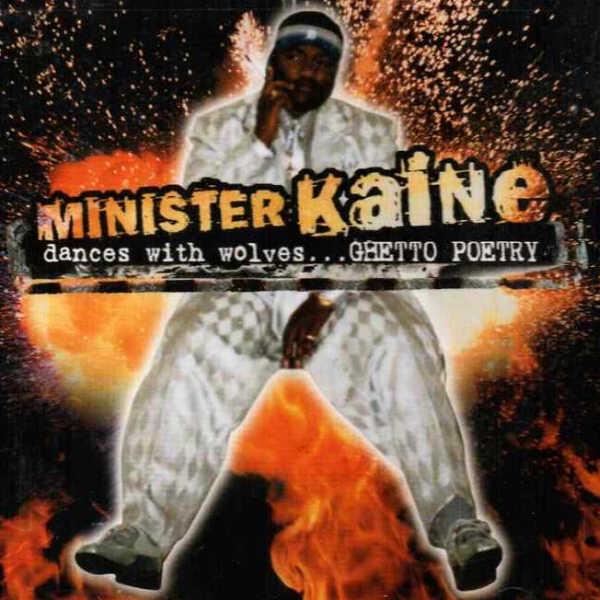 Minister Kaine - Dances With Wolves...Ghetto Poetry