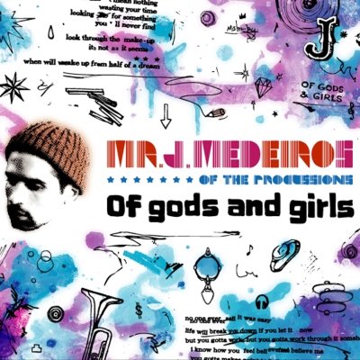 Mr. J. Medeiros - Of Gods And Girls