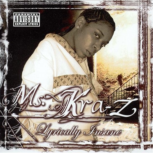 Ms. Kra-Z - Lyrically Insane