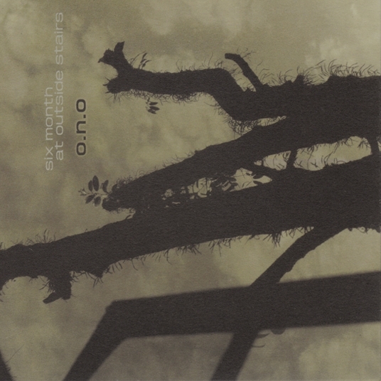 O.N.O. - Six Month At Outside Stairs