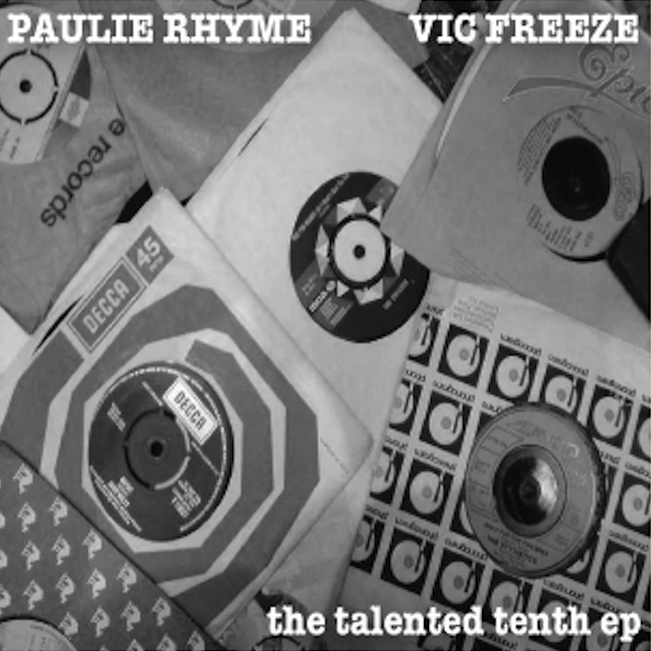 Paulie Rhyme & Vic Freeze - The Talented Tenth EP