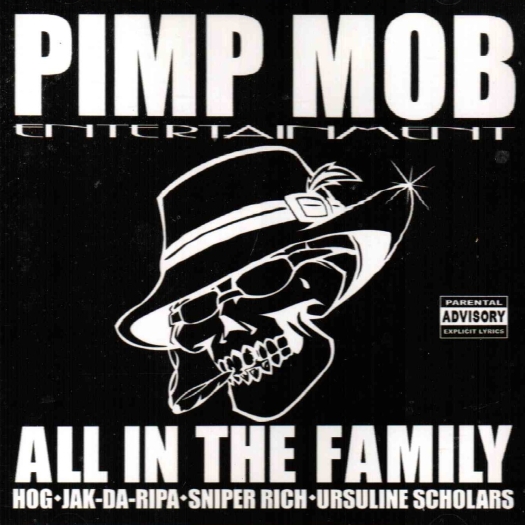 Pimp Mob Entertainment - All In The Family