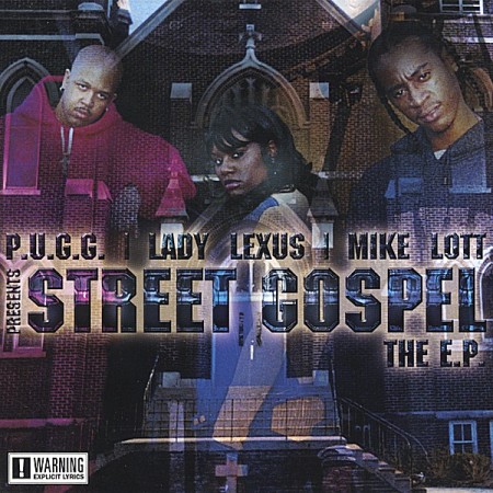 P.U.G.G., Lady Lexus & Mike Lott - Street Gospel The EP