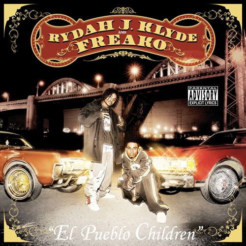 Rydah J. Klyde & Freako - El Pueblo Children