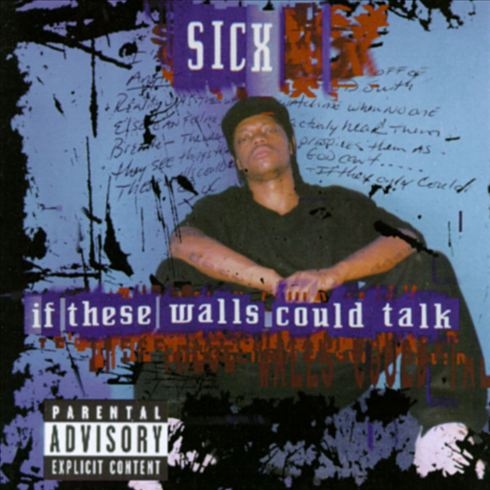 Sicx - If These Walls Could Talk