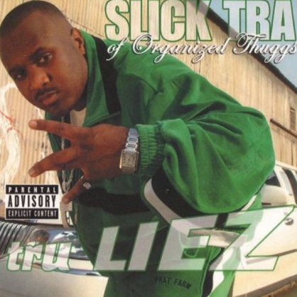 Slick Tra - Tru Liez