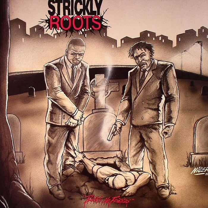 Strickly Roots - Begs No Friends