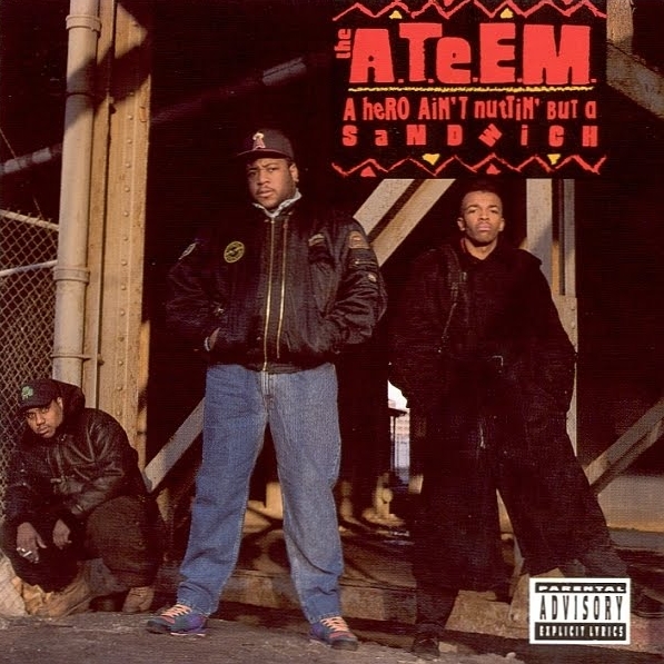 The A.T.E.E.M. - A Hero Ain't Nuttin' But A Sandwich