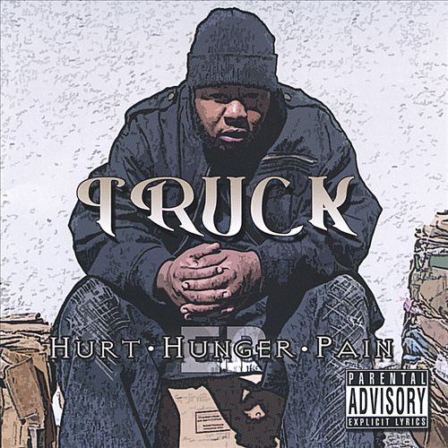 Truck - Hurt, Hunger & Pain