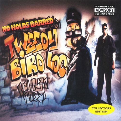 Tweedy Bird Loc - No Holds Barred