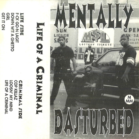 Mentally Dasturbed - Life Of A Criminal