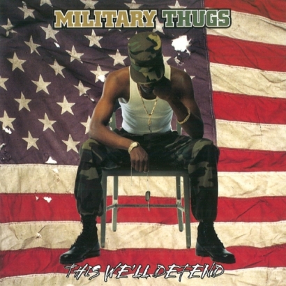 Military Thugs – This We’ll Defend
