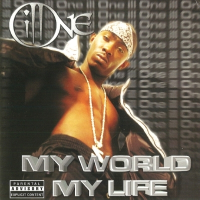 Ill One - My World My Life